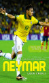 Okładka książki: Neymar. Nadzieja Brazylii, przyszłość Barcelony