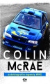 Okładka książki: Colin McRae. Autobiografia legendy WRC
