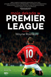 Okładka: Wayne Rooney. Moja dekada w Premier League