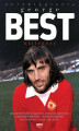Okładka książki: George Best. Najlepszy. Autobiografia