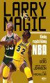 Okładka książki: Larry vs. Magic. Kiedy rządziliśmy NBA