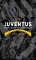 Okładka książki: Juventus. Historia w biało-czarnych barwach
