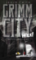 Okładka książki: Grimm City: Wilk!