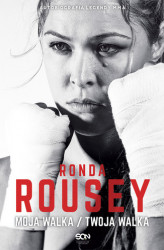 Okładka: Ronda Rousey. Moja walka / Twoja walka