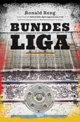 Okładka: Bundesliga. Niezwykła opowieść o niemieckim futbolu