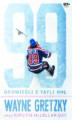 Okładka książki: Wayne Gretzky. Opowieści z tafli NHL