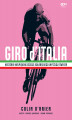 Okładka książki: Giro d’Italia. Historia najpiękniejszego kolarskiego wyścigu świata
