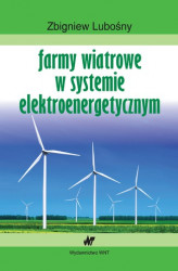 Okładka: Farmy wiatrowe w systemie elektroenergetycznym