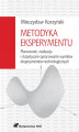 Okładka książki: Metodyka eksperymentu. Planowanie, realizacja i statyczne opracowanie wyników eksperymentów technologicznych