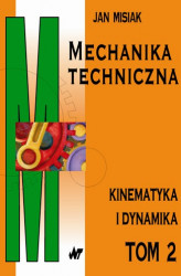 Okładka: Mechanika techniczna tom 2. Kinematyka i dynamika