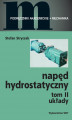 Okładka książki: Napęd hydrostatyczny tom II. Układy