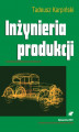 Okładka książki: Inżynieria produkcji