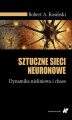 Okładka książki: Sztuczne sieci neuronowe. Dynamika nieliniowa i chaos