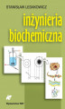 Okładka książki: Inżynieria biochemiczna