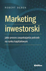 Okładka: Marketing inwestorski jako proces zaspokajania potrzeb na rynku kapitałowym