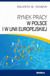 Okładka: Rynek pracy w Polsce i w Unii Europejskiej