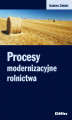 Okładka książki: Procesy modernizacyjne rolnictwa