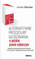 Okładka książki: Alternatywne procedury głosowania w polskim prawie wyborczym. Gwarancja zasady powszechności wyborów czy mechanizm zwiększania frekwencji wyborczej?