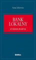 Okładka książki: Bank lokalny. Studium prawne