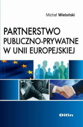 Okładka: Partnerstwo publiczno-prywatne w Unii Europejskiej
