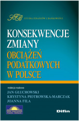 Okładka: Konsekwencje zmiany obciążeń podatkowych w Polsce