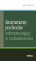 Okładka książki: Instrumenty pochodne zabezpieczające w rachunkowości