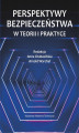 Okładka książki: Perspektywy bezpieczeństwa w teorii i praktyce