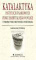 Okładka książki: Katalaktyka instytucji finansowych rynku emerytalnego w Polsce w perspektywie efektywności inwestowania