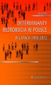 Okładka książki: Determinanty bezrobocia w Polsce w latach 1993-2012