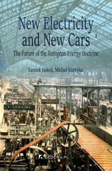 Okładka: New Electricity and New Cars. The Future of the European Energy Doctrine