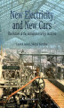 Okładka książki: New Electricity and New Cars. The Future of the European Energy Doctrine