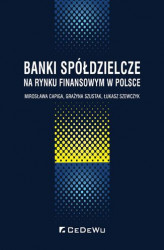 Okładka: Banki spółdzielcze na rynku finansowym w Polsce