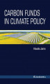 Okładka książki: Carbon Funds in Climate Policy