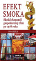 Okładka książki: Efekt smoka. Skutki ekspansji gospodarczej Chin po 1978 roku