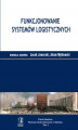 Okładka książki: Funkcjonowanie systemów logistycznych. Tom 2