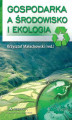 Okładka książki: Gospodarka a środowisko i ekologia. Wydanie III