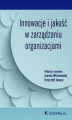 Okładka książki: Innowacje i jakość w zarządzaniu organizacjami