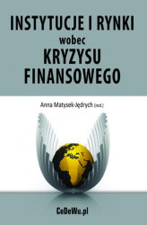 Okładka: Instytucje i rynki wobec kryzysu finansowego – źródła i konsekwencje kryzysu