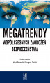Okładka książki: Megatrendy współczesnych zagrożeń bezpieczeństwa