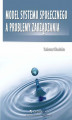 Okładka książki: Model systemu społecznego a problemy zarządzania