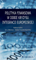 Okładka książki: Polityka finansowa w dobie kryzysu integracji europejskiej
