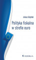 Okładka książki: Polityka fiskalna w strefie euro
