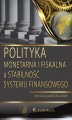 Okładka książki: Polityka monetarna i fiskalna a stabilność sektora finansowego