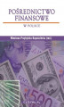 Okładka książki: Pośrednictwo finansowe w Polsce