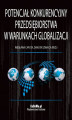 Okładka książki: Potencjał konkurencyjny przedsiębiorstwa w warunkach globalizacji