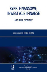 Okładka: Rynki finansowe, inwestycje i finanse. Aktualne problemy. PN WSB Tom 52