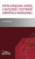 Okładka książki: System zarządzania jakością a skuteczność i efektywność administracji samorządowej
