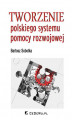 Okładka książki: Tworzenie polskiego systemu pomocy rozwojowej