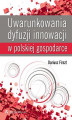 Okładka książki: Uwarunkowania dyfuzji innowacji w polskiej gospodarce