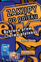 Okładka: Zakupy po polsku. Ochrona praw i formy płatności